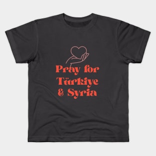 Pray for Turkey and Syria Kids T-Shirt